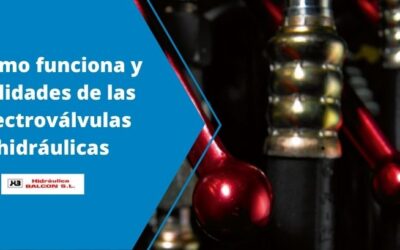 Como funciona y utilidades de las electroválvulas hidráulicas